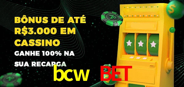 bcw bet melhor bônus de depósito